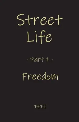 Život na ulici: Sloboda - Street Life: Freedom