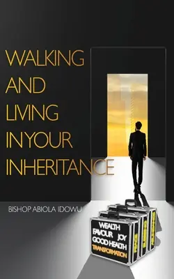 Chodiť a žiť vo svojom dedičstve - Walking and Living in Your Inheritance