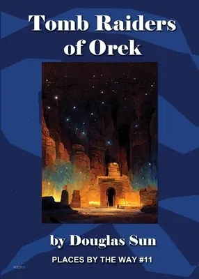 Hrobári z Orka: Miesta pri ceste #11 - Tomb Raiders of Orek: Places by the Way #11