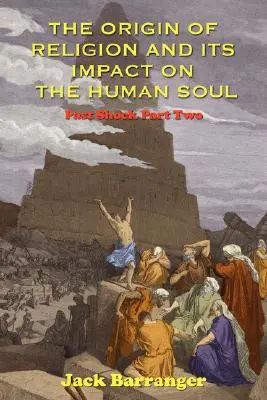 Pôvod náboženstva a jeho vplyv na ľudskú dušu - The Origin of Religion and Its Impact on the Human Soul