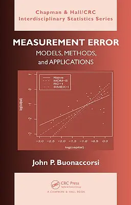 Chyba merania: Meranie miery: moja kniha o meraní miery: ako sa dostať k meraniu. - Measurement Error: Models, Methods, and Applications