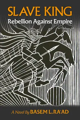 Kráľ otrokov: Vzbúrenci proti impériu - román - Slave King: Rebels Against Empire - A Novel