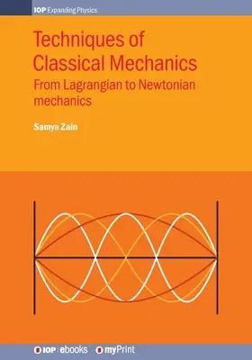 Techniky klasickej mechaniky: Od Lagrangeovej po Newtonovu mechaniku. - Techniques of Classical Mechanics: From Lagrangian to Newtonian mechanics