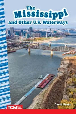 Mississippi a iné vodné cesty USA - The Mississippi and Other U.S. Waterways