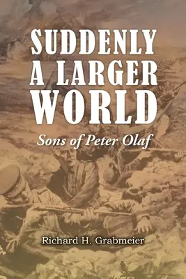 Náhle väčší svet: Synovia Petra Olafa - Suddenly a Larger World: Sons of Peter Olaf