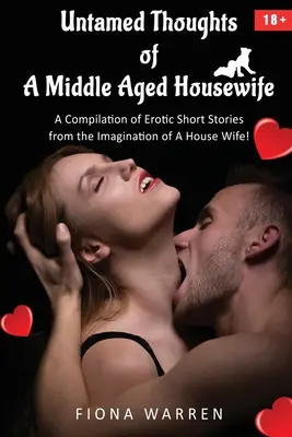 Neskrotné myšlienky manželky v strednom veku - Untamed Thoughts of a Middle Aged House Wife