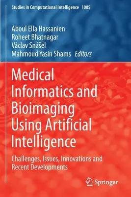 Lekárska informatika a biozobrazovanie s využitím umelej inteligencie: Výzvy, problémy, inovácie a najnovší vývoj - Medical Informatics and Bioimaging Using Artificial Intelligence: Challenges, Issues, Innovations and Recent Developments