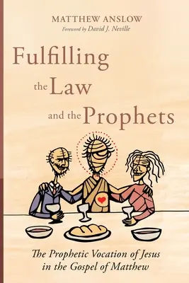 Napĺňanie zákona a prorokov - Fulfilling the Law and the Prophets