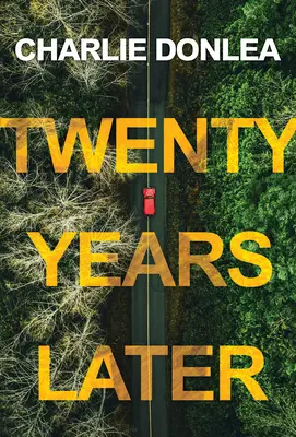 O dvadsať rokov neskôr: Nový strhujúci triler - Twenty Years Later: A Riveting New Thriller