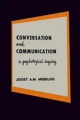 Rozhovor a komunikácia: Psychologické skúmanie jazyka a medziľudských vzťahov - Conversation and Communication: A Psychological Inquiry into Language and Human Relations
