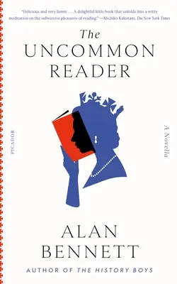 Neobyčajný čitateľ: Čitateľ: novela - The Uncommon Reader: A Novella