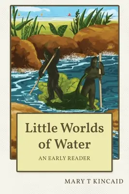 Malé vodné svety: Čítanka pre najmenších - Little Worlds of Water: An Early Reader