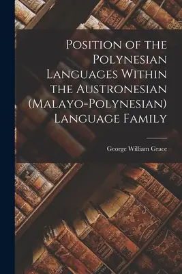 Postavenie polynézskych jazykov v rámci austronézskej (malajsko-polynézskej) jazykovej rodiny - Position of the Polynesian Languages Within the Austronesian (Malayo-Polynesian) Language Family