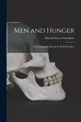 Muži a hlad: psychologická príručka pre humanitárnych pracovníkov - Men and Hunger: a Psychological Manual for Relief Workers