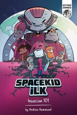 Spacekid iLK: Invázia 101 - Spacekid iLK: Invasion 101