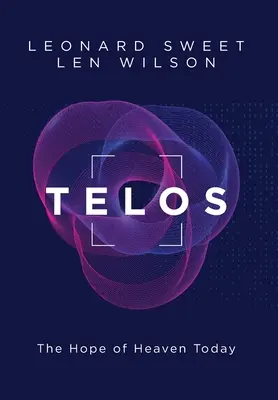 Telos: Nádej neba dnes - Telos: The Hope of Heaven Today