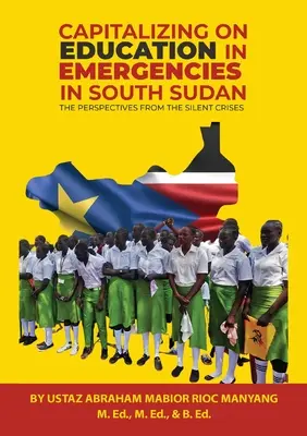 Využitie vzdelávania v núdzových situáciách v Južnom Sudáne - Capitalizing on Education in Emergencies in South Sudan