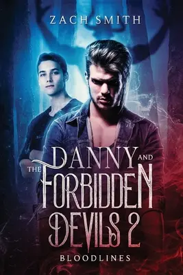 Danny a zakázaní diabli 2: Krvavé línie - Danny And The Forbidden Devils 2: Bloodlines