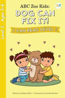 ABC Zoo Kids: Psík to dokáže opraviť! Dokážem čítať 2. úroveň - ABC Zoo Kids: Dog Can Fix It! I Can Read Level 2