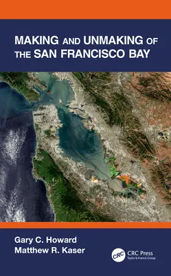 Vytváranie a oddeľovanie Sanfranciského zálivu - Making and Unmaking of the San Francisco Bay