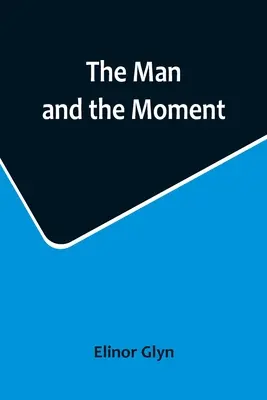 Človek a chvíľa - The Man and the Moment