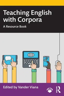 Vyučovanie angličtiny pomocou korpusov: A Resource Book - Teaching English with Corpora: A Resource Book