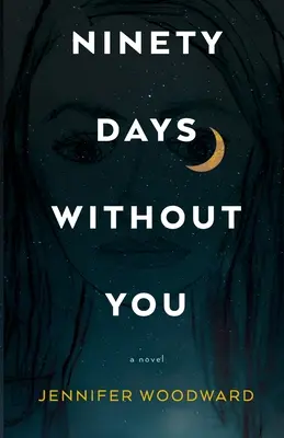 Deväťdesiat dní bez teba - Ninety Days Without You