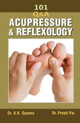 101 otázok o akupresúre a reflexológii - 101 Questions On Acupressure And Reflexology