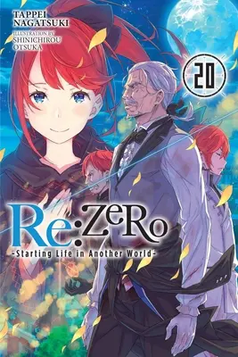 RE: (Light Novel): Zero -Starting Life in Another World-, Vol. 20 - RE: Zero -Starting Life in Another World-, Vol. 20 (Light Novel)