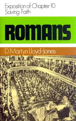 Rimanom 10: Spasiteľná viera - Romans 10: Saving Faith