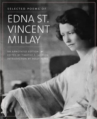 Vybrané básne Edny St. Vincent Millayovej: Vydanie s poznámkami - Selected Poems of Edna St. Vincent Millay: An Annotated Edition