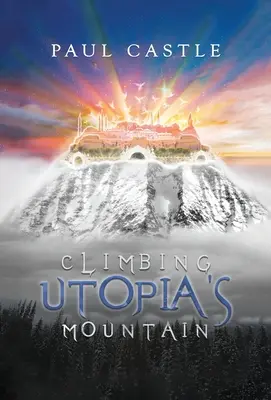 Výstup na horu Utópia - Climbing Utopia's Mountain