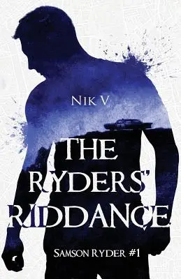 Rydlerovské hádanie: Samson Ryder #1 - The Ryders' Riddance: Samson Ryder #1
