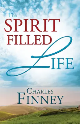 Život naplnený duchom - The Spirit Filled Life