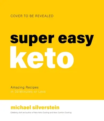 Nová knižka: Večera za 30 minút: mimoriadne jednoduché a cenovo dostupné recepty pre zdravší životný štýl - New Keto: Dinner in 30: Super Easy and Affordable Recipes for a Healthier Lifestyle