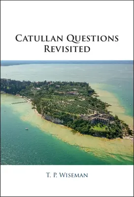 Katulánske otázky v revízii - Catullan Questions Revisited