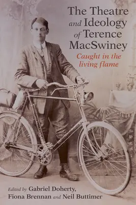 Umenie a ideológia Terencea Macswineyho: Chytený v živom plameni - The Art and Ideology of Terence Macswiney: Caught in the Living Flame