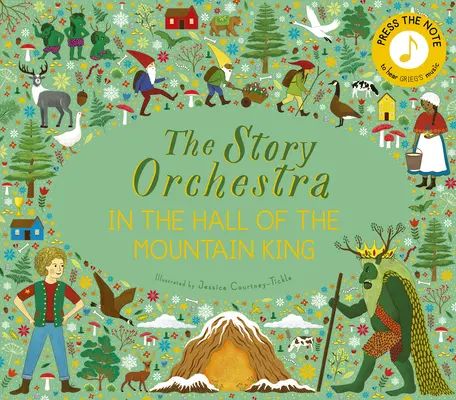 The Story Orchestra: V sieni horského kráľa: Stlačte notu a počúvajte Griegovu hudbu: V hale na horskom hrade (1) - The Story Orchestra: In the Hall of the Mountain King: Press the Note to Hear Grieg's Music