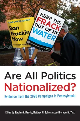 Sú všetky politiky znárodnené? Dôkazy z kampaní 2020 v Pensylvánii - Are All Politics Nationalized?: Evidence from the 2020 Campaigns in Pennsylvania
