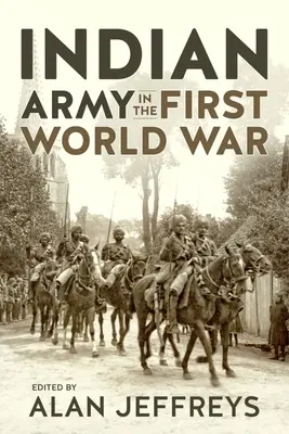 Indická armáda v prvej svetovej vojne: nové perspektívy - Indian Army in the First World War: New Perspectives