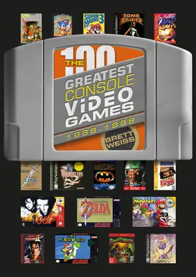 100 najlepších konzolových videohier: 1988-1998 - The 100 Greatest Console Video Games: 1988-1998