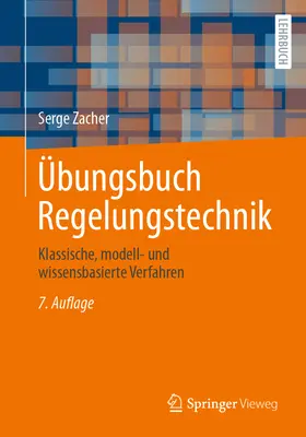 Bungsbuch Regelungstechnik: Klassische, Modell- Und Wissensbasierte Verfahren - bungsbuch Regelungstechnik: Klassische, Modell- Und Wissensbasierte Verfahren