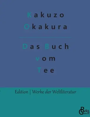 Kniha o čaji - Das Buch vom Tee