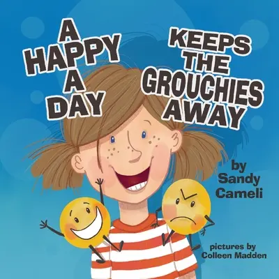 Šťastný deň drží mrzútov ďaleko - A Happy a Day Keeps the Grouchies Away