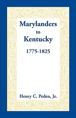 Obyvatelia Marylandu v Kentucky, 1775-1825 - Marylanders to Kentucky, 1775-1825