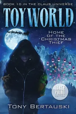 Svet hračiek (veľká tlač): Domov vianočného zlodeja - ToyWorld (Large Print): Home of the Christmas Thief