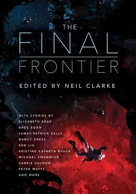Posledná hranica: Príbehy o skúmaní vesmíru, kolonizácii vesmíru a prvom kontakte - The Final Frontier: Stories of Exploring Space, Colonizing the Universe, and First Contact