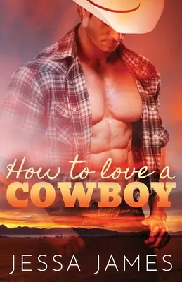 Ako milovať kovboja: Veľká tlač - How to Love a Cowboy: Large Print