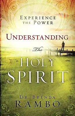Pochopenie Ducha Svätého: Zažite silu Svätého Ducha: Kniha: Duch Svätý. - Understanding the Holy Spirit: Experience the Power