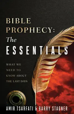 Biblické proroctvá: Základné informácie: Odpovede na vaše najčastejšie otázky - Bible Prophecy: The Essentials: Answers to Your Most Common Questions